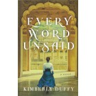 Every Word Unsaid By Kimberley Duffy